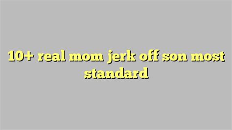 jerk off for mom|'mom jerking off' Search .